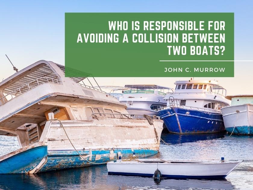 Who is responsible for avoiding a collision between two boats
