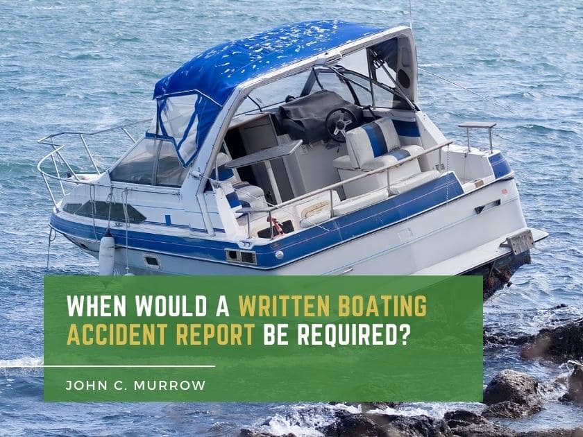 When Would A Written Boating Accident Report Be Required